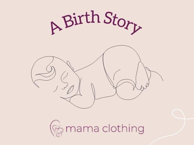 Peach background, sketch of a sleeping baby, text: A Birth Story, Mama Clothing